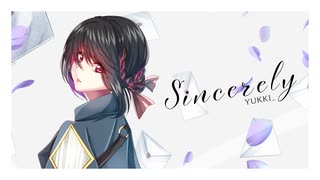 【 歌コレ2025秋 】 Sincerely／ヴァイオレット・エヴァーガーデン OP 【 YUKKI_ 歌ってみた 】