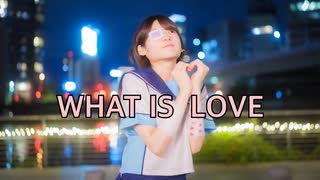 【ゆのん】WHAT IS LOVE 踊ってみた