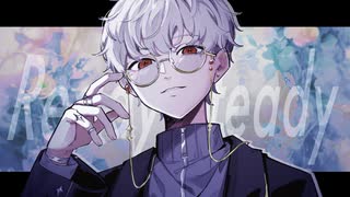 【Ready Steady】歌ってみました2